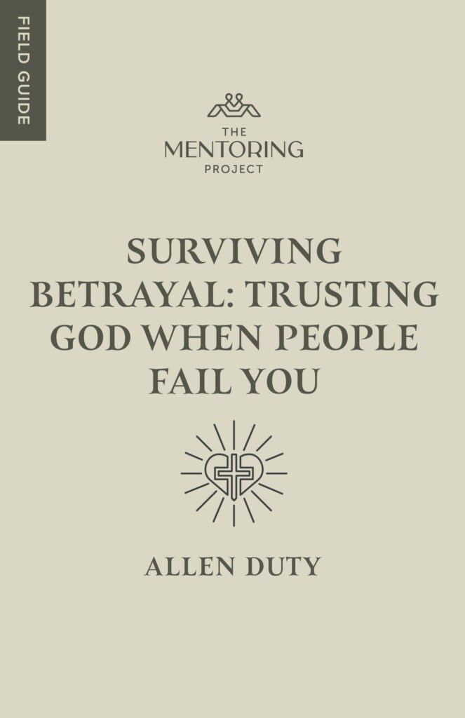 When People Fail You: How to Survive Betrayal with God - The Mentoring ...