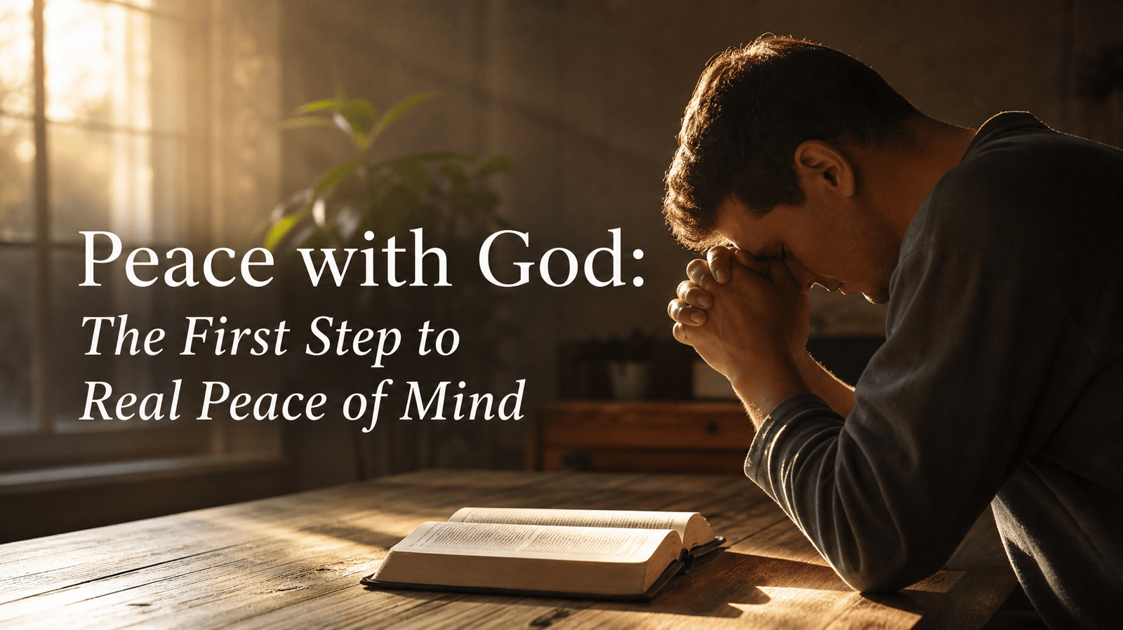 Peace with God: The First Step to Real Peace of Mind